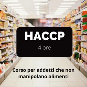 CORSO HACCP per addetti che non manipolano alimenti - 4 ore
