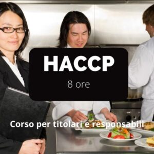 CORSO HACCP per titolari e responsabili - 8 ore
